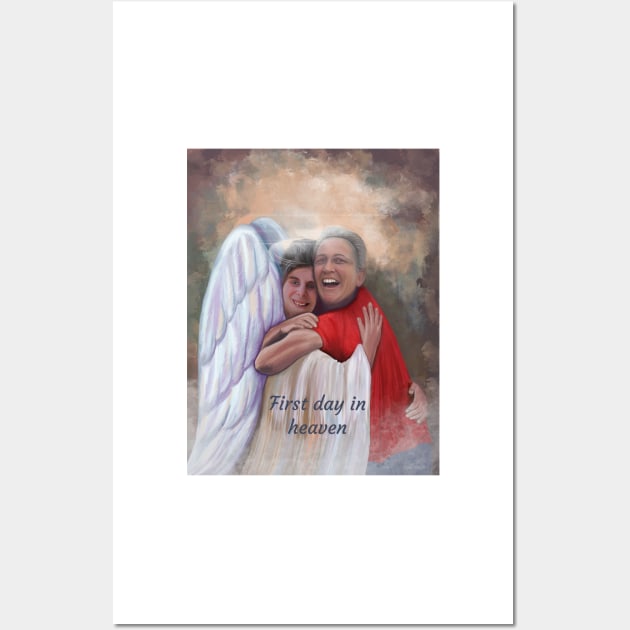 First Day in Heaven, Jan and Tracy ❤️ Wall Art by MamaODea